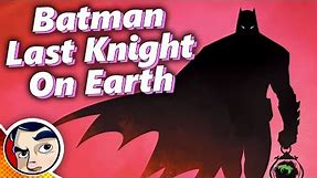 Batman Last Knight On Earth, The End of Batman's Story - Full Story From Comicstorian