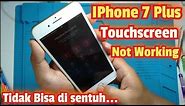 Servis HP iPhone 7 plus Touchscreen Not Working//tidak bisa disentuh