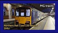 S2 E1: Northern Rail Class 150 Review DMU.