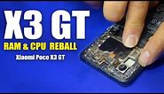 Poco X3 GT reball cpu & ram no power