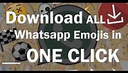 DOWNLOAD ALL WHATSAPP EMOJI/ICON/CLIP ART IN ONE CLICK AND SET AS YOUR FOLDER ICON