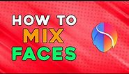 How To Mix Faces In Faceapp (Quick Tutorial)