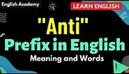 'Anti' prefix in English - meaning, words