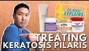 Dermatologist Explains: Keratosis Pilaris (KP) and How to Treat It