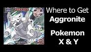 Where to find Aggronite Pokemon X Y Aggronite Agronite Mega Aggron Item