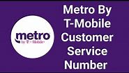 Metro by T-Mobile Customer Service Phone Number