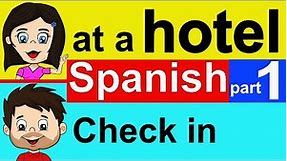 LEARN SPANISH - SPANISH AT A HOTEL- SPANISH FOR RECEPTIONIST- SPANISH COURSE - PART 1