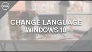 How to Change Language | Windows 10 (Official Dell Support)