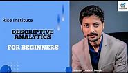 3. Descriptive Analytics for Beginners | How to Get Started with Descriptive Analytics