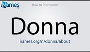 How to Pronounce Donna