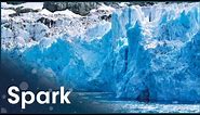 The Serious Danger Of Glaciers Falling Around The World | Mutant Weather | Spark