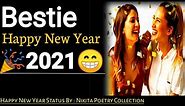 Bestie😍 | Happy New Year 2021 | New Year WhatsappStatus | NewYear Shayari | Nikita Poetry Collection