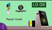 LG G5 Fingerprint Scanner Repair Guide