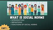 Social Norms | Introduction | Definitions | Functions of Social Norms.