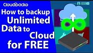 How to Backup Unlimited Data to Cloud for FREE