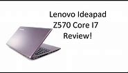 Lenovo Ideapad Z570 Intel Core i7 Review