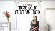 DIY "Rose Gold" Curtain Rod || Room Remix
