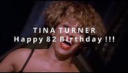 TINA TURNER - HAPPY 82 BIRTHDAY !!!
