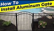 How To Easily Hang Your Aluminum Gate In Just A Few Minutes | DIY Aluminum Fence Installation
