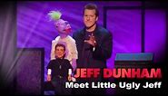 "Meet Little Ugly Jeff" | Controlled Chaos | JEFF DUNHAM