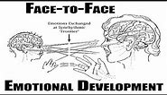 Face-to-Face Emotional Development & Attachment Theory