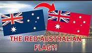 There's a Red Version of the Australia Flag?!
