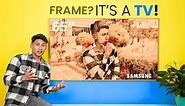 Samsung FRAME TV ⚡ It's a Frame.. No It's a TV!! | Unboxing & Impressions