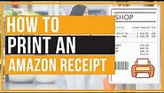 How To Download and Print Amazon Receipt (Invoice)