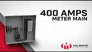 Milbank | An Overview of the 400 Amps Meter Main