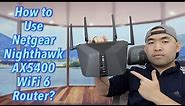How to Use Netgear Nighthawk AX5400 WiFi 6 Router?