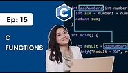 #15 C Functions | C Programming for Beginners