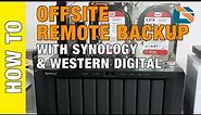 Offsite Remote Backup with Synology & Western Digital