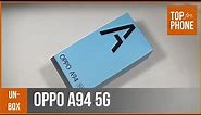 OPPO A94 5G déballage par TopForPhone