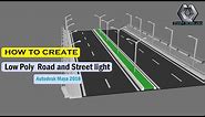 How to create Low Poly Road and Street light || Maya 2018 | 3D Road street