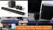 Hisense AX5100G Review: The Best Soundbar for Your Home Theatre?