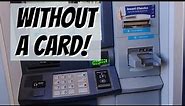 How to Use an ATM Without A Card