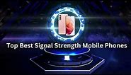 Smartphone with best signal strength in 2023