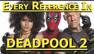Every Reference in Deadpool 2