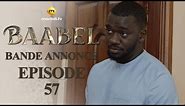 Série - Baabel - Saison 1 - Episode 57 - Bande annonce