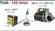 12V 60A DC from 220V AC for High Current DC Motor 1000W - Amazing idea