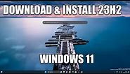 How to Download and Install Windows 11 23H2 Update Step By Step
