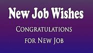 135 Best Wishes For New Job & Congratulation Messages