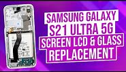 Samsung Galaxy S21 Ultra 5G screen / LCD & Glass replacement DETAILED / 4X camera angles