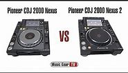 Pioneer CDJ 2000 Nexus vs Nexus 2