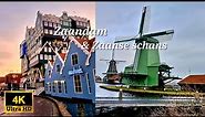 ZAANDAM | ZAANSE SCHANS NETHERLANDS | 4K Ultra HD