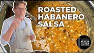 Rick Bayless Salsa Essentials: Roasted Habanero Salsa