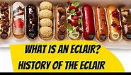 History Of The Eclair | Cream Puff Origin | Profiteroles Origin | What Is An Eclair