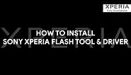How To Install Sony Xperia Flash Tool & Driver - [romshillzz]