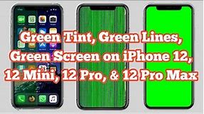 iPhone 12, 12 Mini, 12 Pro, 12 Pro Max Green Tint/Green Lines/Green Screen Problem - Fixed