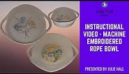 Machine Embroidered Rope Bowl Tutorial